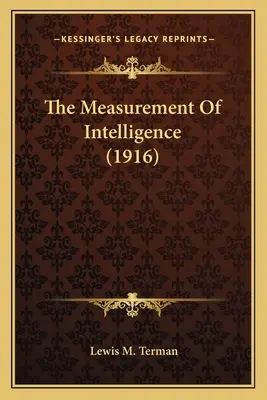 Die Messung der Intelligenz (1916) - The Measurement of Intelligence (1916)