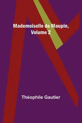 Mademoiselle de Maupin, Band 2 - Mademoiselle de Maupin, Volume 2