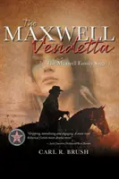 Die Maxwell-Vendetta: Die Maxwell-Familiensaga (1) - The Maxwell Vendetta: The Maxwell Family Saga (1)