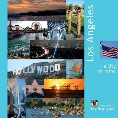 Los Angeles: Eine Stadt des Ruhmes: Ein Foto-Reiseerlebnis - Los Angeles: A City of Fame: A Photo Travel Experience