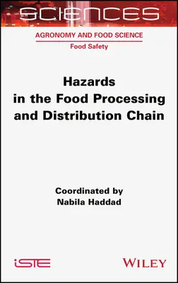 Gefahren in der Lebensmittelverarbeitungs- und -vertriebskette - Hazards in the Food Processing and Distribution Chain