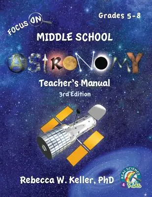 Focus On Middle School Astronomy Lehrerhandbuch 3. - Focus On Middle School Astronomy Teacher's Manual 3rd Edition