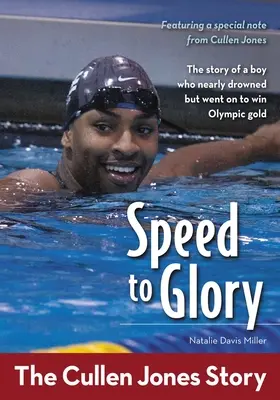 Schnell zum Ruhm: Die Geschichte von Cullen Jones - Speed to Glory: The Cullen Jones Story