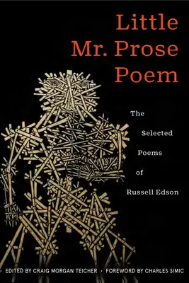 Little Mr. Prose Poem: Ausgewählte Gedichte von Russell Edson - Little Mr. Prose Poem: Selected Poems of Russell Edson