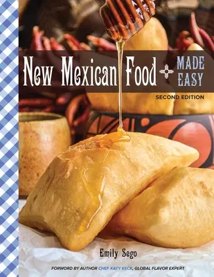 Neue mexikanische Küche leicht gemacht - New Mexican Food Made Easy