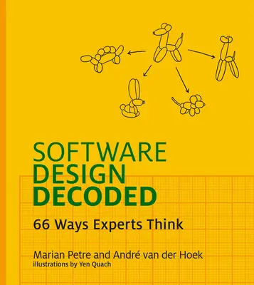 Software-Design entschlüsselt: 66 Wege, wie Experten denken - Software Design Decoded: 66 Ways Experts Think