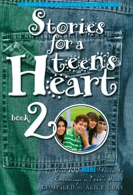 Geschichten für das Herz eines Teenagers, Buch 2 - Stories for a Teen's Heart, Book 2