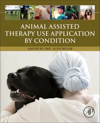 Tiergestützte Therapie - Anwendung nach Zustand - Animal Assisted Therapy Use Application by Condition