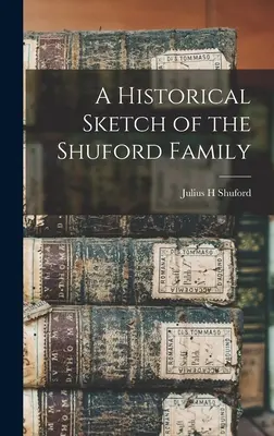 Ein historischer Abriss der Familie Shuford - A Historical Sketch of the Shuford Family