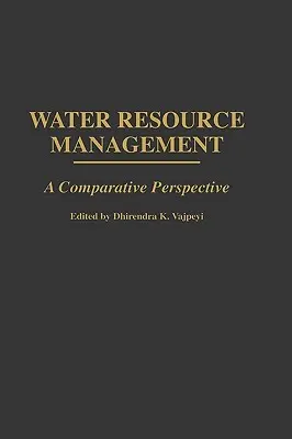 Management von Wasserressourcen: Eine vergleichende Perspektive - Water Resource Management: A Comparative Perspective