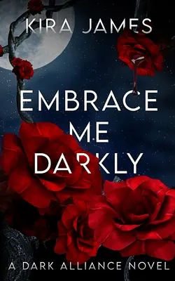 Umarme mich dunkel - Embrace Me Darkly