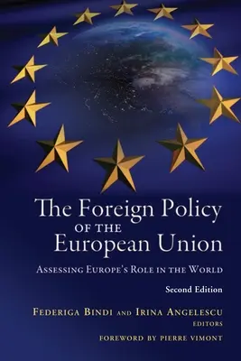 Die Außenpolitik der Europäischen Union: Bewertung der Rolle Europas in der Welt - The Foreign Policy of the European Union: Assessing Europe's Role in the World