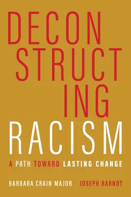 Rassismus dekonstruieren: Ein Weg zu dauerhaftem Wandel - Deconstructing Racism: A Path toward Lasting Change