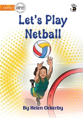 Let's Play Netball - Unser Garnieren - Let's Play Netball - Our Yarning