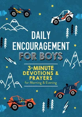 Tägliche Ermutigung für Jungen: 3-Minuten-Andachten und Gebete für morgens und abends - Daily Encouragement for Boys: 3-Minute Devotions and Prayers for Morning & Evening