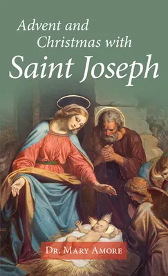 Advent und Weihnachten mit dem heiligen Josef - Advent and Christmas with Saint Joseph