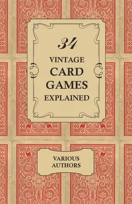 34 alte Kartenspiele erklärt - 34 Vintage Card Games Explained