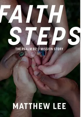 Schritte des Glaubens: Die Missionsgeschichte aus Psalm 82,3 - Faith Steps: The Psalm 82:3 Mission Story