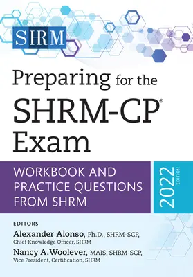 Vorbereitung auf die Shrm-Cp(r) Prüfung: Arbeitsbuch und Übungsfragen von Shrm, Ausgabe 2022Band 2022 - Preparing for the Shrm-Cp(r) Exam: Workbook and Practice Questions from Shrm, 2022 Editionvolume 2022