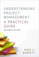 Projektmanagement verstehen - Ein praktischer Leitfaden - Understanding Project Management - A Practical Guide