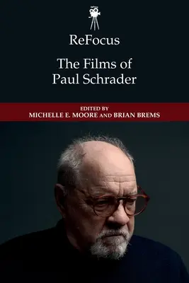 Neuausrichtung: Die Filme von Paul Schrader - Refocus: The Films of Paul Schrader