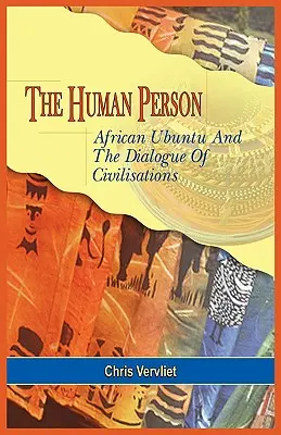 Die menschliche Person, afrikanisches Ubuntu und der Dialog der Zivilisationen - The Human Person, African Ubuntu and the Dialogue of Civilisations