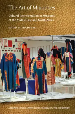 Die Kunst der Minderheiten: Kulturelle Repräsentation in Museen des Nahen Ostens und Nordafrikas - The Art of Minorities: Cultural Representation in Museums of the Middle East and North Africa
