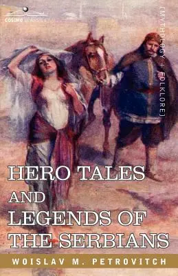 Heldengeschichten und Legenden der Serben - Hero Tales and Legends of the Serbians