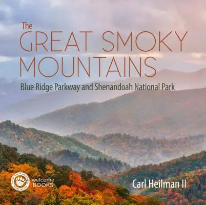 Die Great Smoky Mountains: Blue Ridge Parkway und Shenandoah National Park - The Great Smoky Mountains: Blue Ridge Parkway and Shenandoah National Park