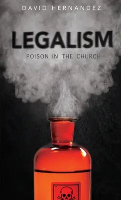 Legalismus: Vergiftung in der Kirche - Legalism: Poision in the Church