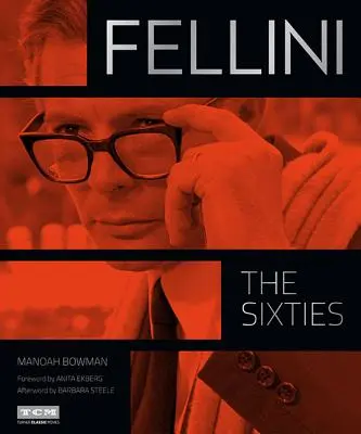 Fellini: Die sechziger Jahre - Fellini: The Sixties