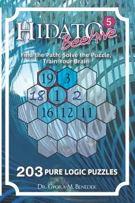 Hidato Beehive 5: 203 neue Logikrätsel - Hidato Beehive 5: 203 New Logic Puzzles