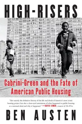 Aufsteiger: Cabrini-Green und das Schicksal der amerikanischen Sozialwohnungen - High-Risers: Cabrini-Green and the Fate of American Public Housing