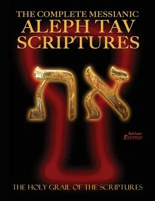 Die komplette Messianische Aleph-Tav-Schrift Modern-Hebräische Großdruck-Studienbibel in roter Schrift (2. aktualisierte Auflage) - The Complete Messianic Aleph Tav Scriptures Modern-Hebrew Large Print Red Letter Edition Study Bible (Updated 2nd Edition)