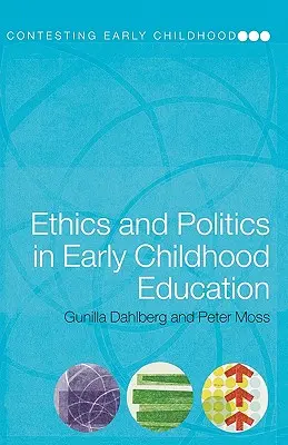 Ethik und Politik in der frühkindlichen Bildung - Ethics and Politics in Early Childhood Education