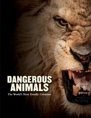 Gefährliche Tiere: Die tödlichsten Kreaturen der Welt - Dangerous Animals: The World's Most Deadly Creatures