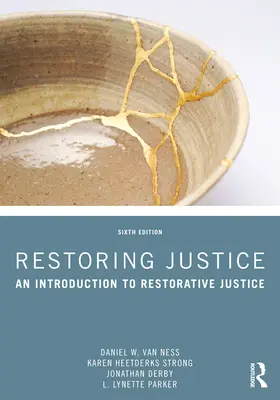 Wiederherstellung der Gerechtigkeit: Eine Einführung in die restaurative Justiz - Restoring Justice: An Introduction to Restorative Justice