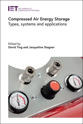 Druckluftenergiespeicherung: Typen, Systeme und Anwendungen - Compressed Air Energy Storage: Types, Systems and Applications