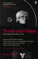 Gequälte Hoffnung - Neun Hypochonder-Leben - Tormented Hope - Nine Hypochondriac Lives