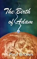 Die Geburt von Adam - The Birth of Adam