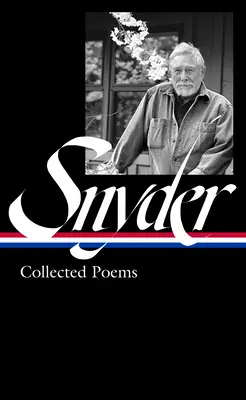 Gary Snyder: Gesammelte Gedichte (Loa #357) - Gary Snyder: Collected Poems (Loa #357)