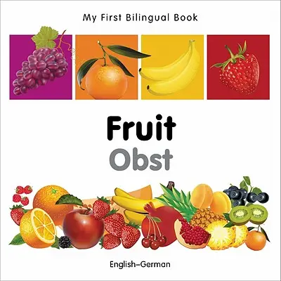Mein erstes zweisprachiges Buch - Obst (Englisch-Deutsch) - My First Bilingual Book-Fruit (English-German)