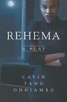 Rehema: Ein Theaterstück - Rehema: A Play