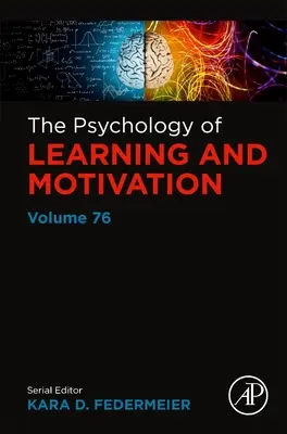 Die Psychologie des Lernens und der Motivation: Band 76 - The Psychology of Learning and Motivation: Volume 76