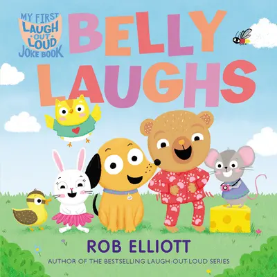 Laugh-Out-Loud: Belly Laughs: Ein Mein erstes Lol-Buch - Laugh-Out-Loud: Belly Laughs: A My First Lol Book