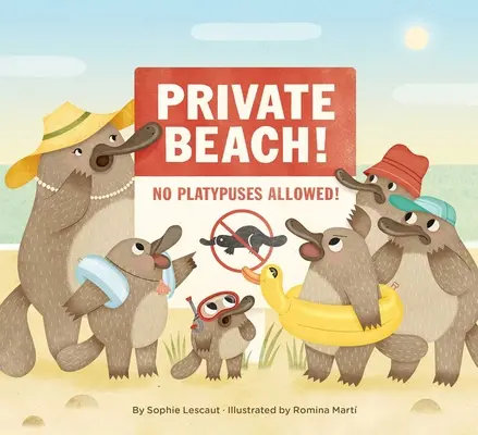 Privatstrand: Schnabeltiere sind nicht erlaubt - Private Beach: No Platypuses Allowed