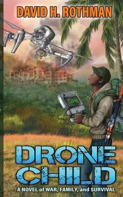 Drohnenkind: Ein Roman über Krieg, Familie und Überleben - Drone Child: A Novel of War, Family, and Survival