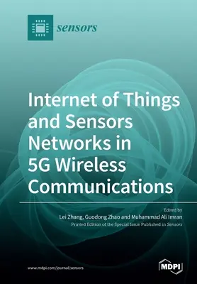 Internet der Dinge und Sensornetzwerke in der drahtlosen 5G-Kommunikation - Internet of Things and Sensors Networks in 5G Wireless Communications