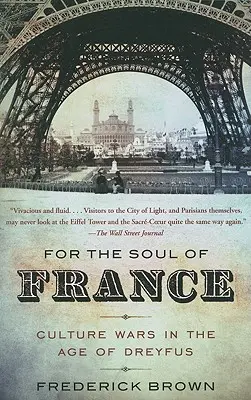 Für die Seele Frankreichs: Kulturkriege im Zeitalter von Dreyfus - For the Soul of France: Culture Wars in the Age of Dreyfus