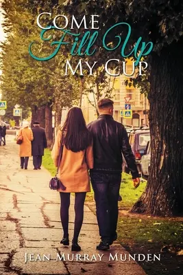 Komm, füll meine Tasse auf - Come Fill Up My Cup